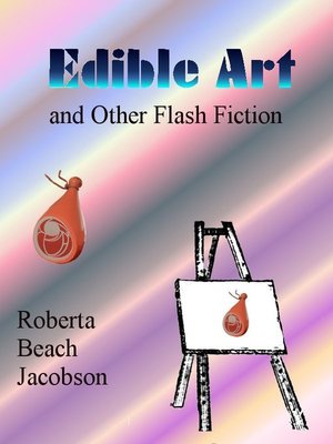 cover image of Edible Art and Other Flash Fiction